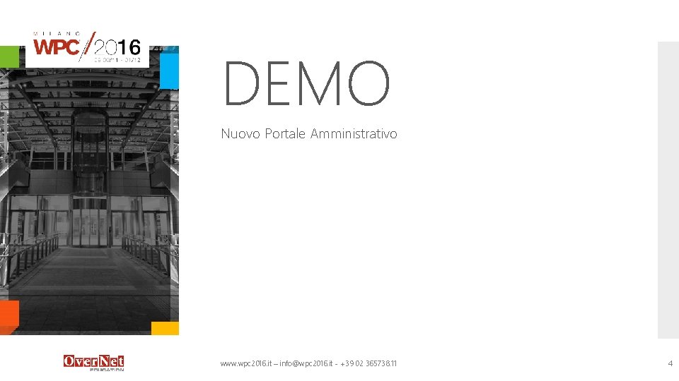 DEMO Nuovo Portale Amministrativo www. wpc 2016. it – info@wpc 2016. it - +39 DEMO Nuovo Portale Amministrativo www. wpc 2016. it – info@wpc 2016. it - +39