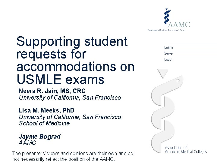 Supporting student requests for accommodations on USMLE exams Neera R. Jain, MS, CRC University