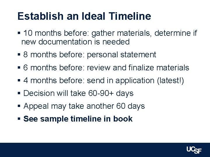 Establish an Ideal Timeline § 10 months before: gather materials, determine if new documentation