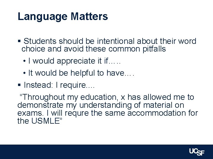 Language Matters § Students should be intentional about their word choice and avoid these