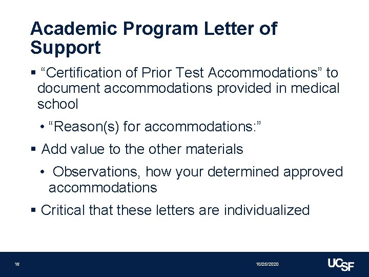 Academic Program Letter of Support § “Certification of Prior Test Accommodations” to document accommodations