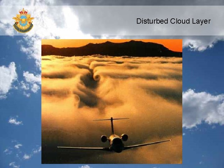 Disturbed Cloud Layer Disturbed Cloud Layer