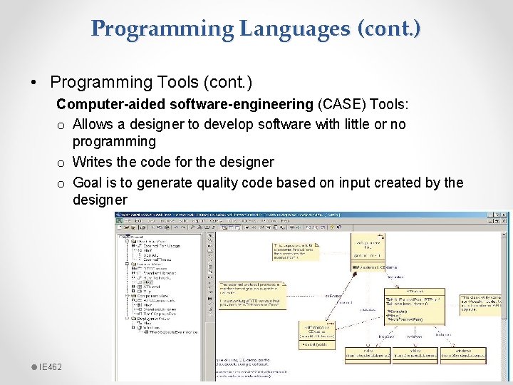 Programming Languages (cont. ) • Programming Tools (cont. ) Computer-aided software-engineering (CASE) Tools: o