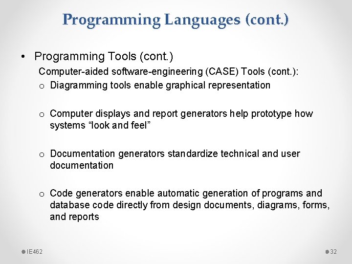 Programming Languages (cont. ) • Programming Tools (cont. ) Computer-aided software-engineering (CASE) Tools (cont.