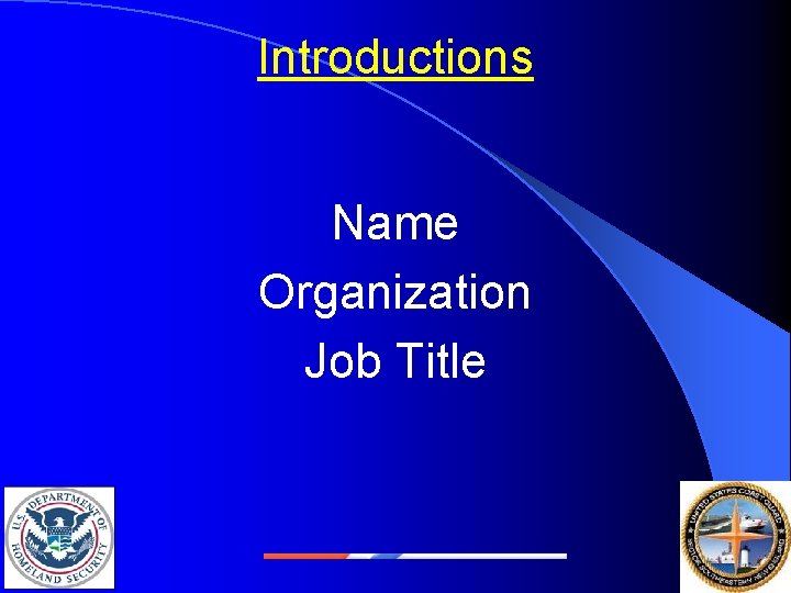 Introductions Name Organization Job Title 