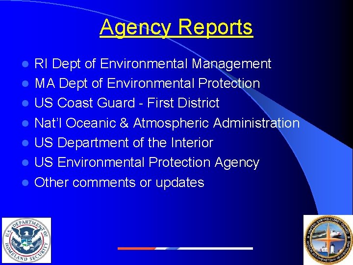 Agency Reports l l l l RI Dept of Environmental Management MA Dept of