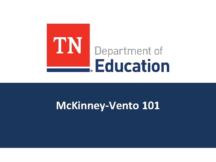 Mc. Kinney-Vento 101 