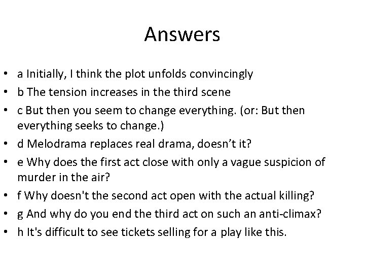 Answers • a Initially, I think the plot unfolds convincingly • b The tension Answers • a Initially, I think the plot unfolds convincingly • b The tension