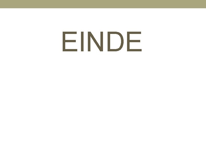 EINDE 