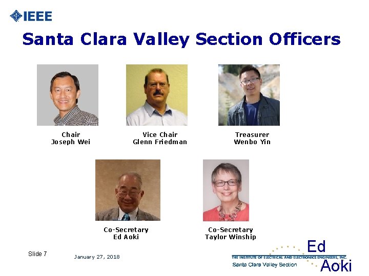 Santa Clara Valley Section Officers Chair Joseph Wei Vice Chair Glenn Friedman Co-Secretary Ed