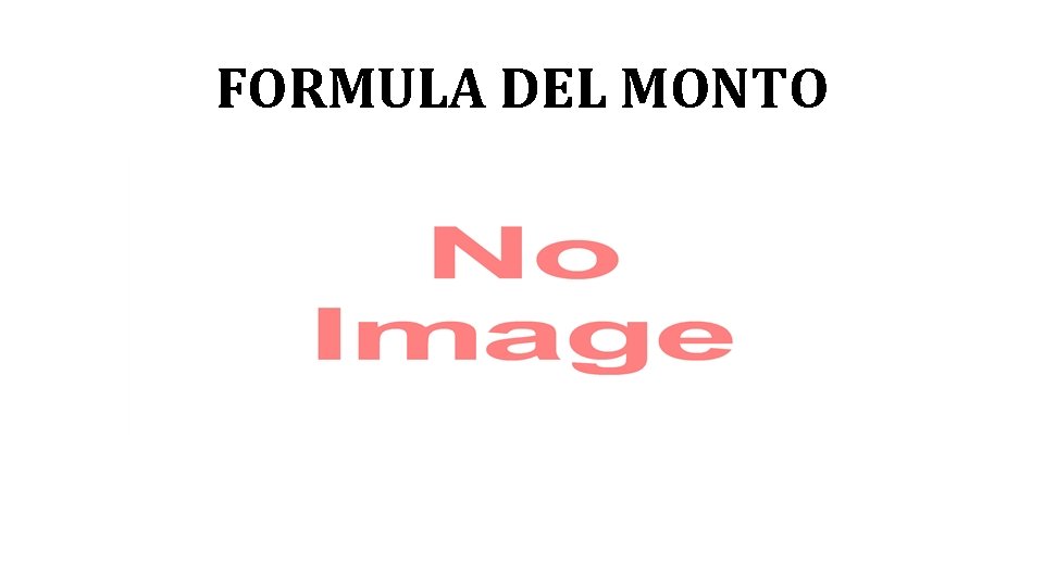 FORMULA DEL MONTO 