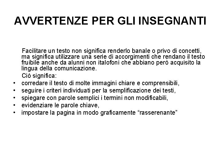 AVVERTENZE PER GLI INSEGNANTI • • • Facilitare un testo non significa renderlo banale