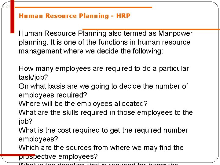 2 -24 Human Resource Planning - HRP Human Resource Planning also termed as Manpower 2 -24 Human Resource Planning - HRP Human Resource Planning also termed as Manpower