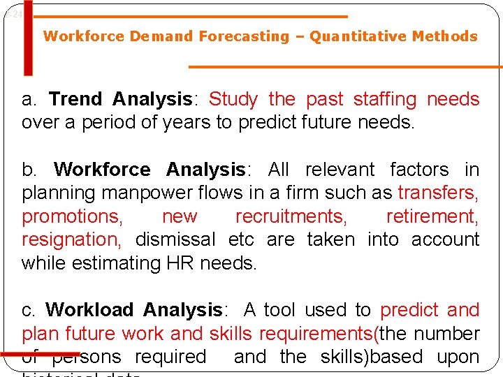 2 -24 Workforce Demand Forecasting – Quantitative Methods a. Trend Analysis: Study the past 2 -24 Workforce Demand Forecasting – Quantitative Methods a. Trend Analysis: Study the past