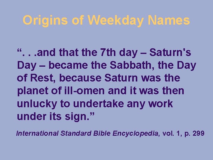 Origins of Weekday Names “. . . and that the 7 th day –