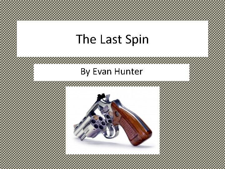 The Last Spin By Evan Hunter 