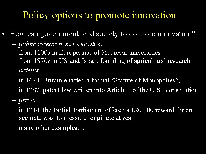 Policy options to promote innovation • How can government lead society to do more