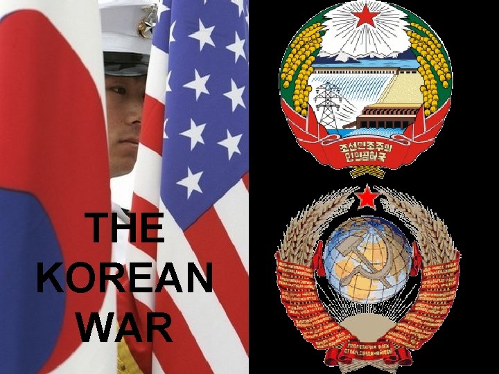 THE KOREAN WAR 