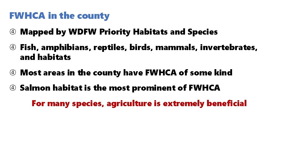 FWHCA in the county Mapped by WDFW Priority Habitats and Species Fish, amphibians, reptiles, FWHCA in the county Mapped by WDFW Priority Habitats and Species Fish, amphibians, reptiles,