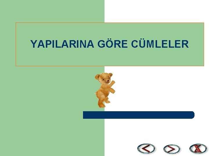 YAPILARINA GÖRE CÜMLELER 