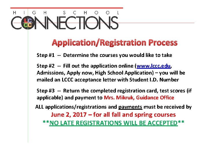 Application/Registration Process Step #1 -- Determine the courses you would like to take Step