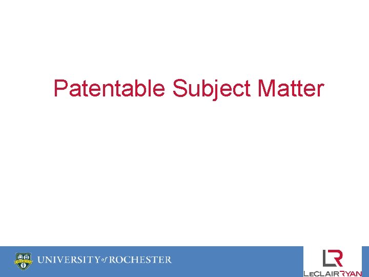 Patentable Subject Matter 