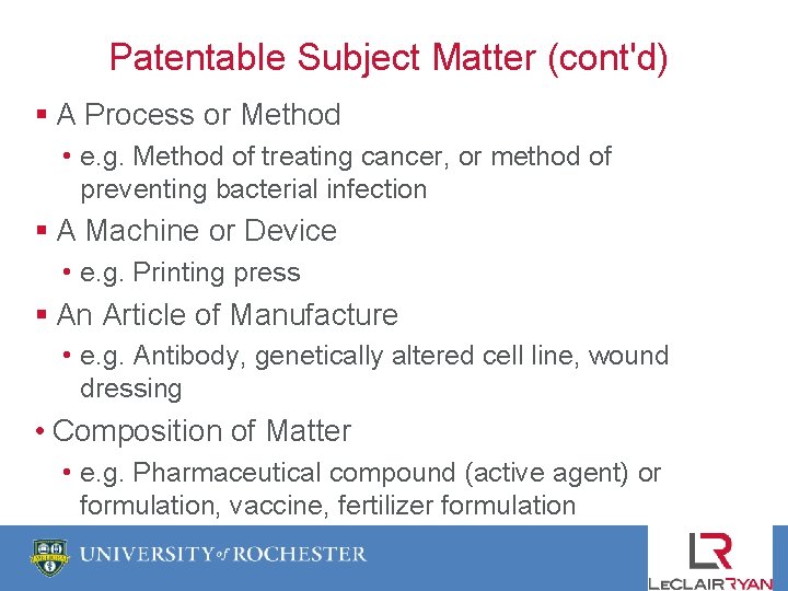 Patentable Subject Matter (cont'd) § A Process or Method • e. g. Method of