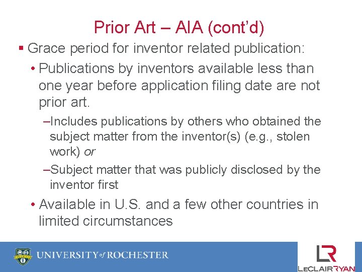 Prior Art – AIA (cont’d) § Grace period for inventor related publication: • Publications