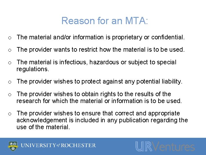 Reason for an MTA: o The material and/or information is proprietary or confidential. o