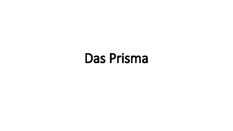 Das Prisma 