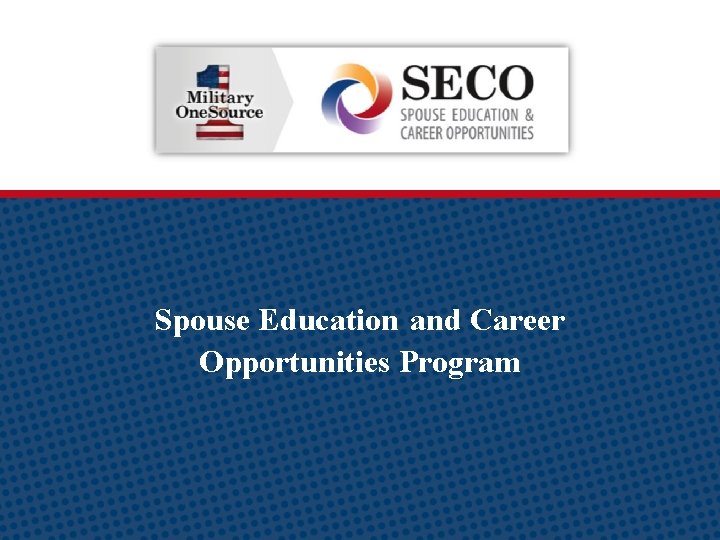 Spouse Education and Career Opportunities Program 