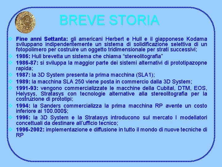 BREVE STORIA v Fine anni Settanta: gli americani Herbert e Hull e il giapponese