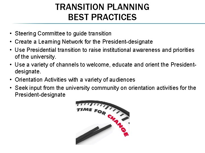 TRANSITION PLANNING BEST PRACTICES • Steering Committee to guide transition • Create a Learning