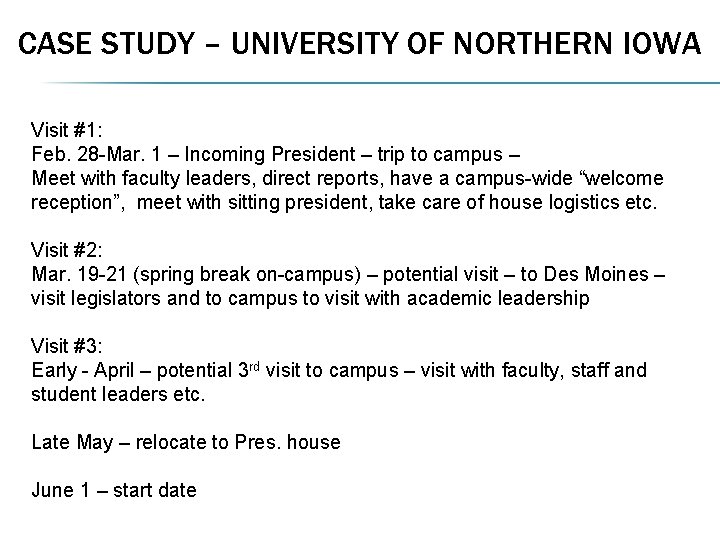 CASE STUDY – UNIVERSITY OF NORTHERN IOWA Visit #1: Feb. 28 -Mar. 1 –