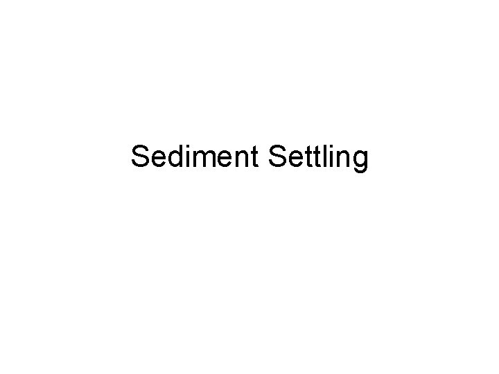 Sediment Settling 