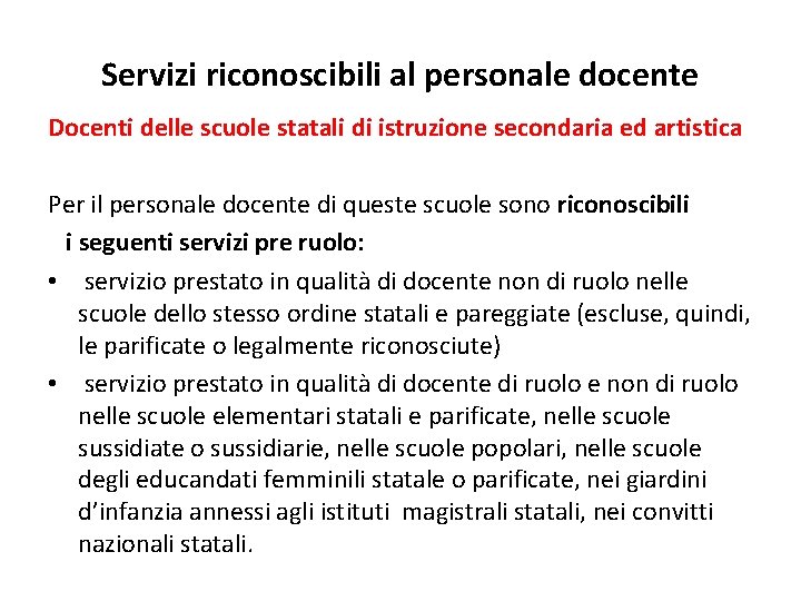 Servizi riconoscibili al personale docente Docenti delle scuole statali di istruzione secondaria ed artistica