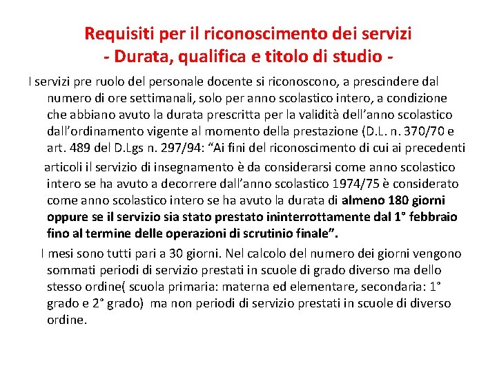 Requisiti per il riconoscimento dei servizi - Durata, qualifica e titolo di studio I