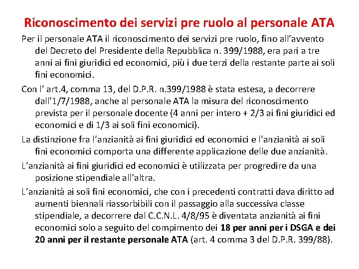 Riconoscimento dei servizi pre ruolo al personale ATA Per il personale ATA il riconoscimento