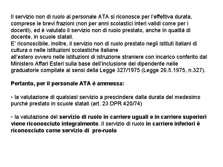 Il servizio non di ruolo al personale ATA si riconosce per l’effettiva durata, comprese