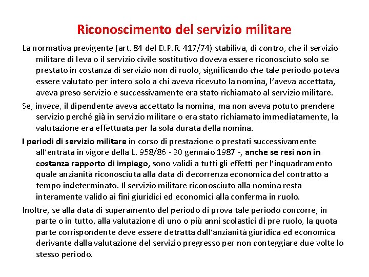 Riconoscimento del servizio militare La normativa previgente (art. 84 del D. P. R. 417/74)
