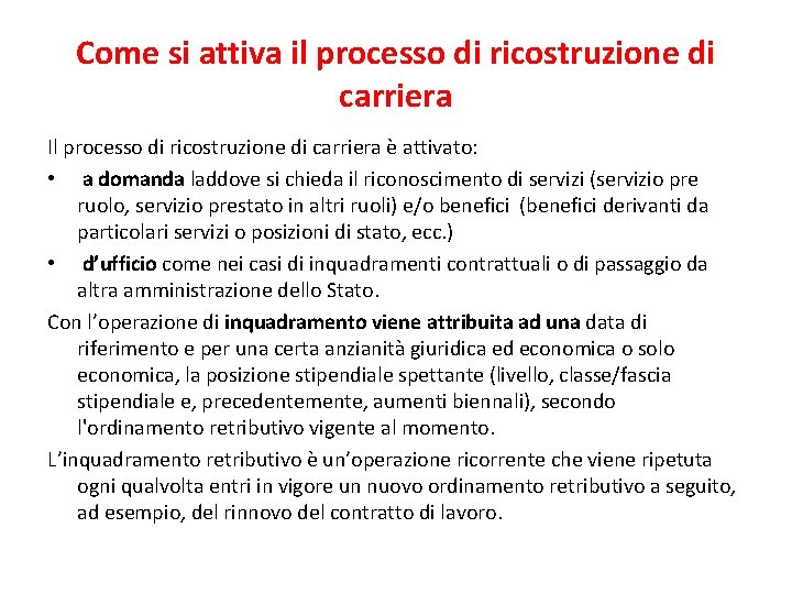 Come si attiva il processo di ricostruzione di carriera Il processo di ricostruzione di
