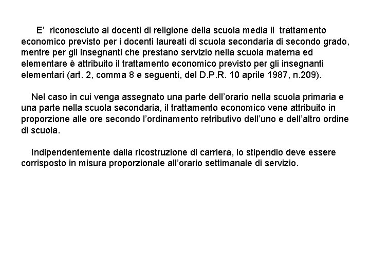 E’ riconosciuto ai docenti di religione della scuola media il trattamento economico previsto per