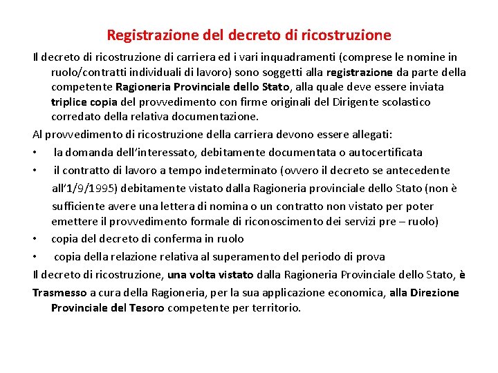 Registrazione del decreto di ricostruzione Il decreto di ricostruzione di carriera ed i vari