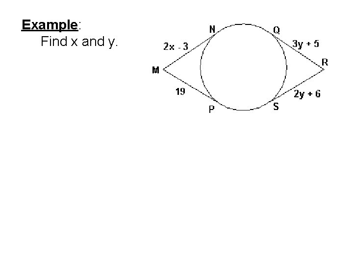 Example: Find x and y. 