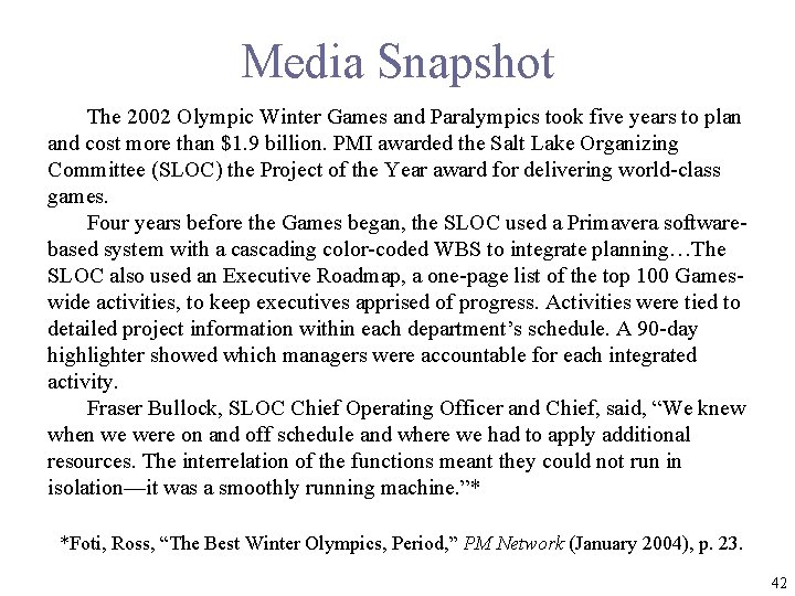 Media Snapshot The 2002 Olympic Winter Games and Paralympics took five years to plan