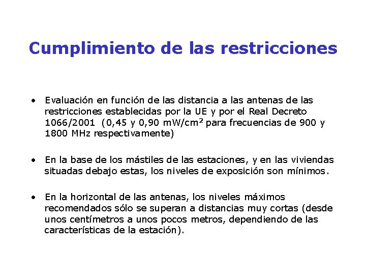 Cumplimiento de las restricciones • Evaluación en función de las distancia a las antenas