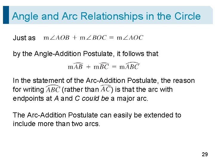 Angle and Arc Relationships in the Circle Just as by the Angle-Addition Postulate, it Angle and Arc Relationships in the Circle Just as by the Angle-Addition Postulate, it