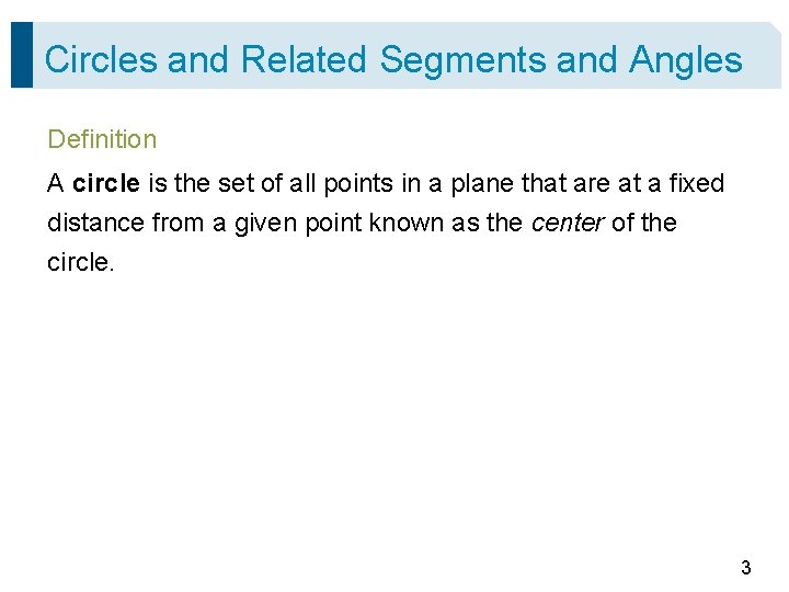 Circles and Related Segments and Angles Definition A circle is the set of all Circles and Related Segments and Angles Definition A circle is the set of all