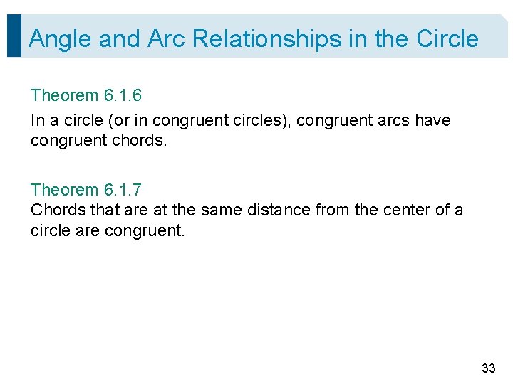 Angle and Arc Relationships in the Circle Theorem 6. 1. 6 In a circle Angle and Arc Relationships in the Circle Theorem 6. 1. 6 In a circle