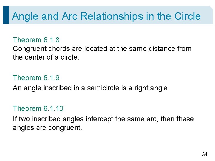 Angle and Arc Relationships in the Circle Theorem 6. 1. 8 Congruent chords are Angle and Arc Relationships in the Circle Theorem 6. 1. 8 Congruent chords are